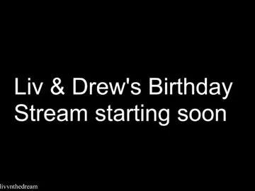 livanddrew — Liv & Drew's Birthday Night | OF is on Sale!  -- At Goal: Sexy Shenanigens  [every 1111 tokens] -- The goal will repeat 20 times